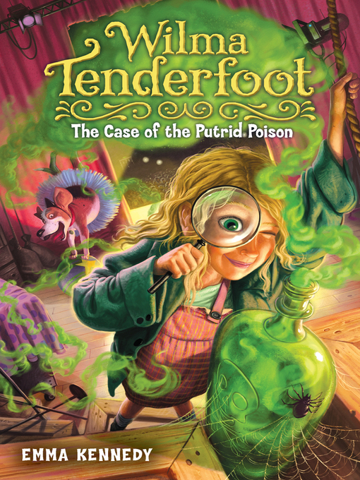 Title details for Wilma Tenderfoot and the Case of the Putrid Poison by Emma Kennedy - Available